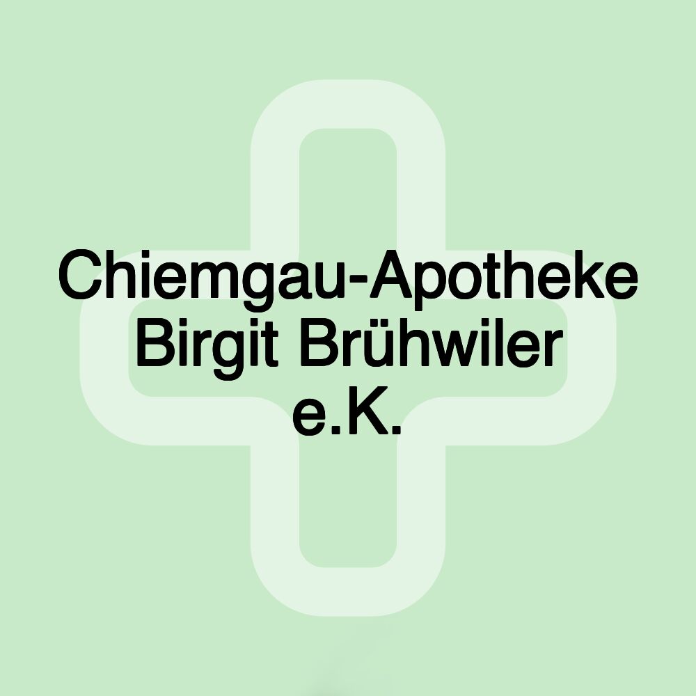 Chiemgau-Apotheke Birgit Brühwiler e.K.