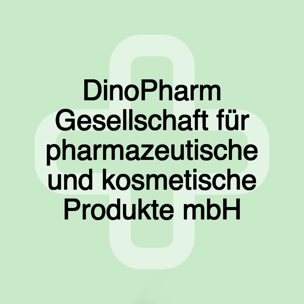 DinoPharm Gesellschaft für pharmazeutische und kosmetische Produkte mbH