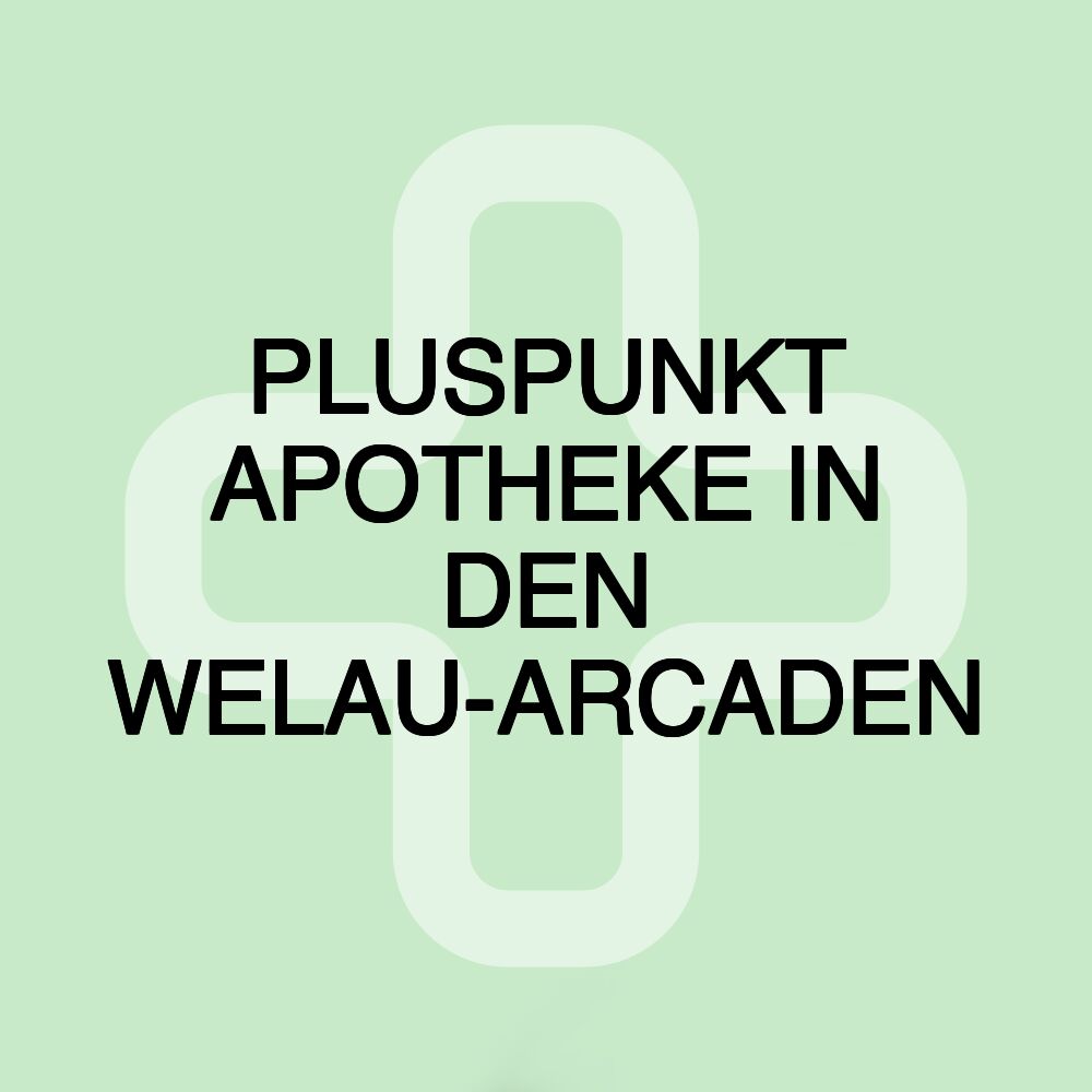 PLUSPUNKT APOTHEKE IN DEN WELAU-ARCADEN