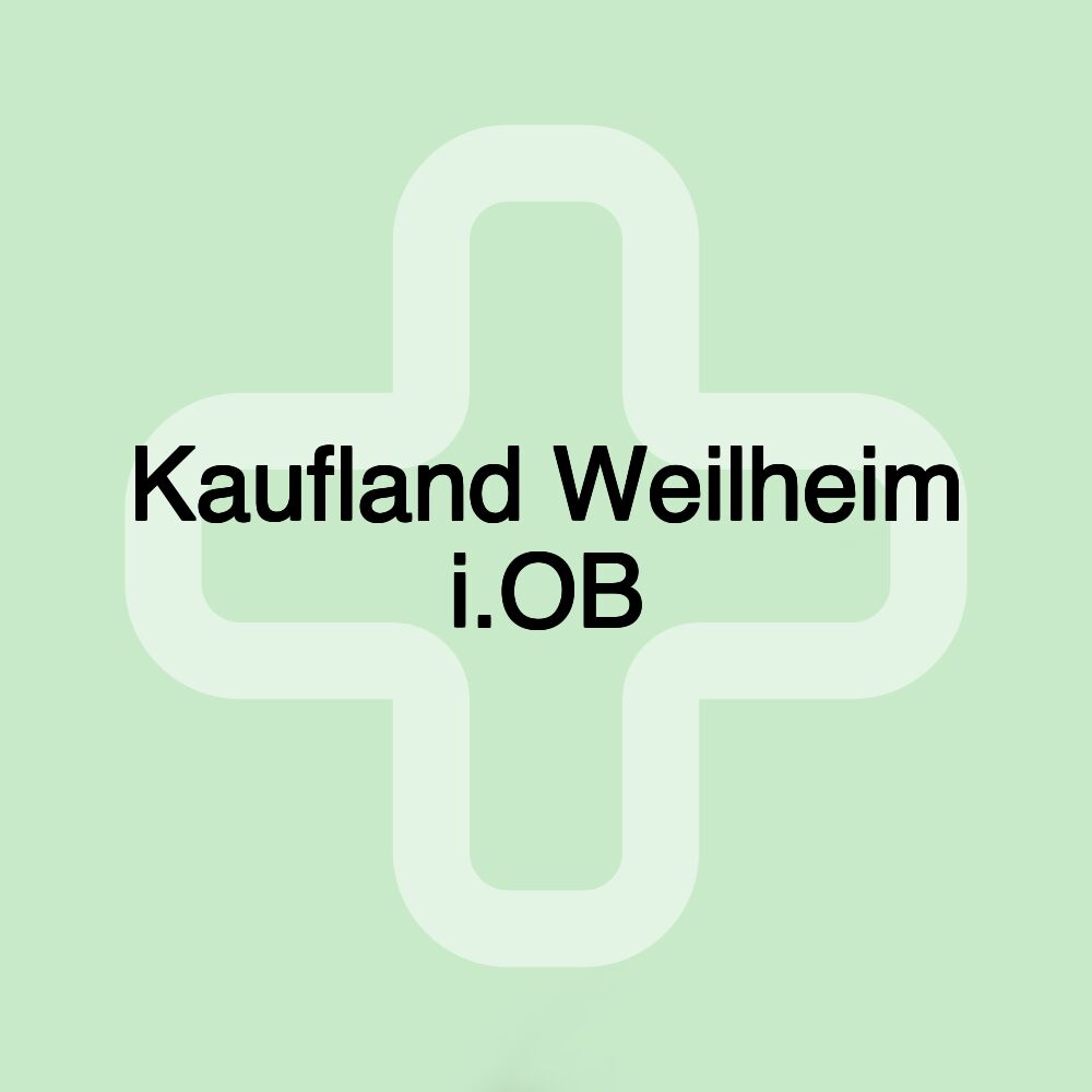 Kaufland Weilheim i.OB