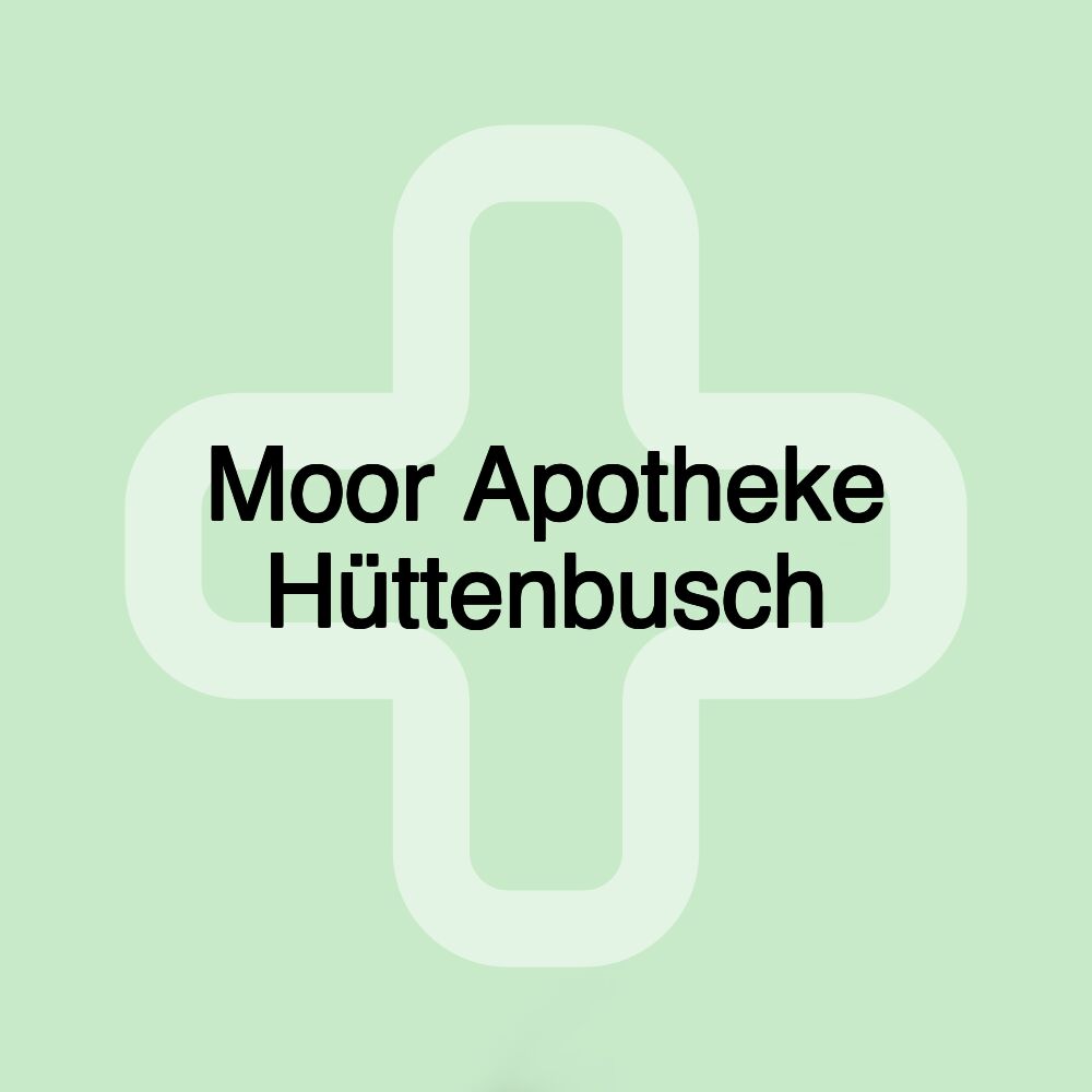 Moor Apotheke Hüttenbusch