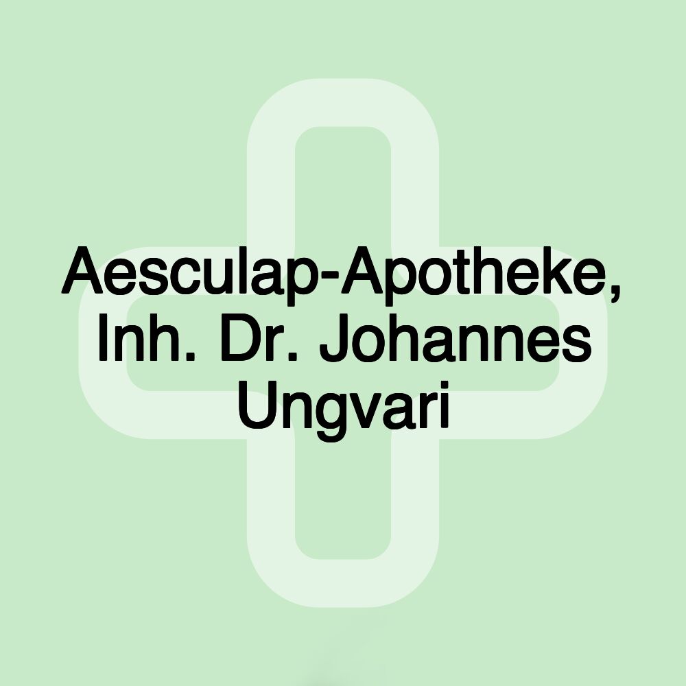 Aesculap-Apotheke, Inh. Dr. Johannes Ungvari