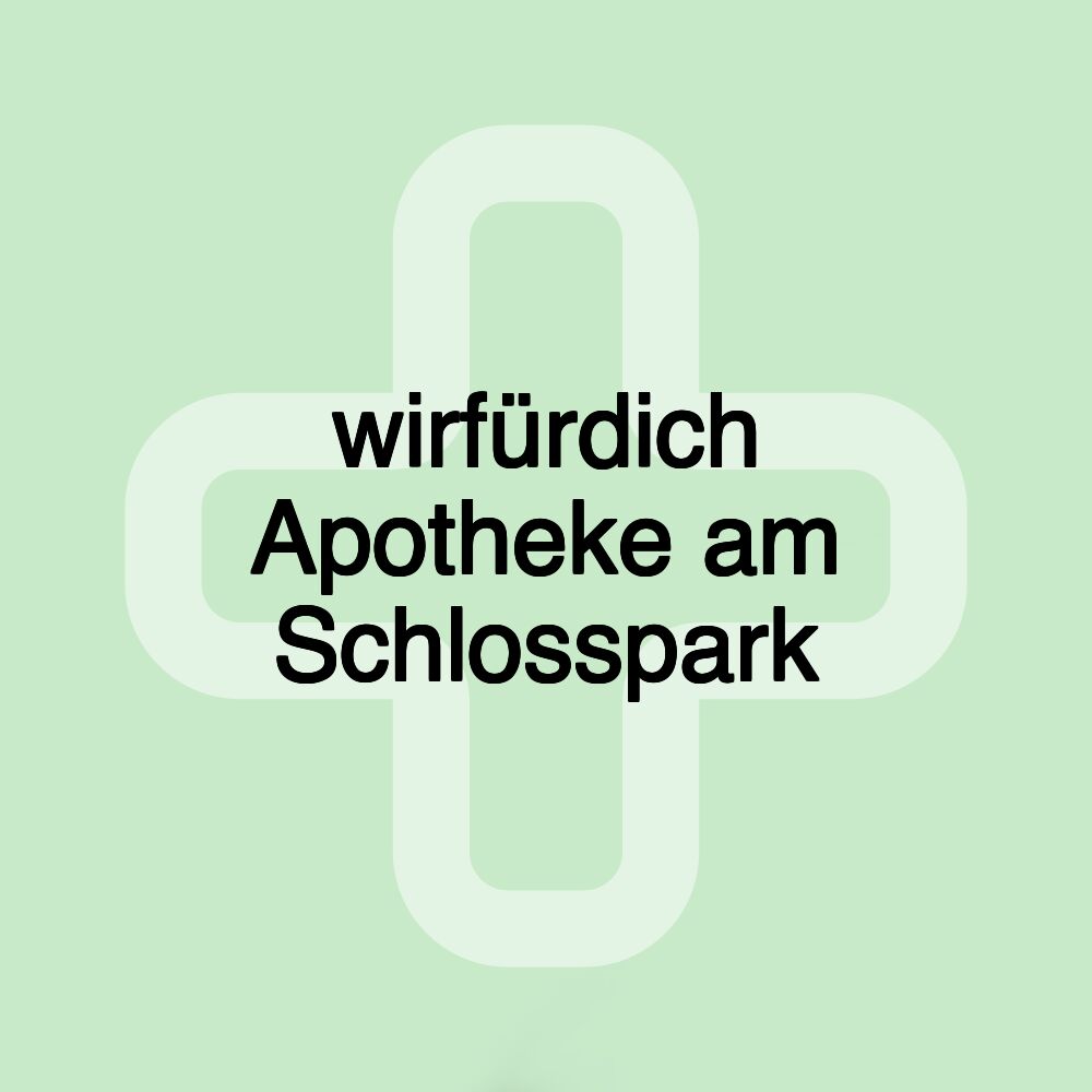 wirfürdich Apotheke am Schlosspark