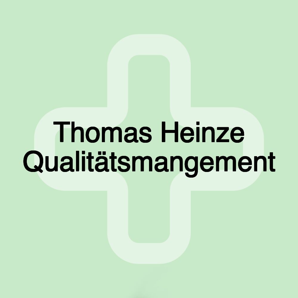 Thomas Heinze Qualitätsmangement