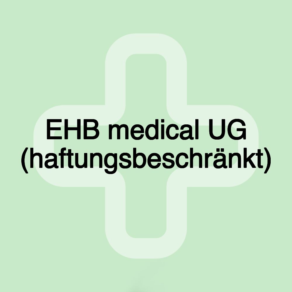 EHB medical UG (haftungsbeschränkt)