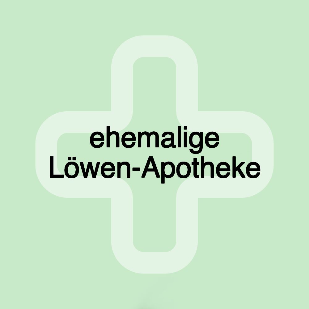 ehemalige Löwen-Apotheke