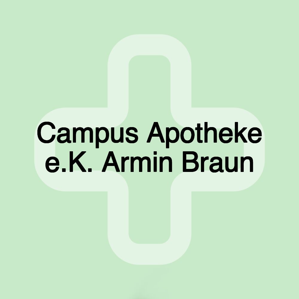 Campus Apotheke e.K. Armin Braun