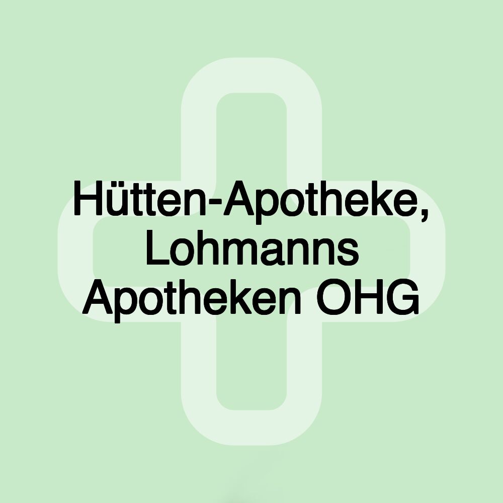 Hütten-Apotheke, Lohmanns Apotheken OHG