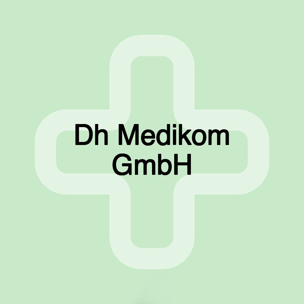 Dh Medikom GmbH