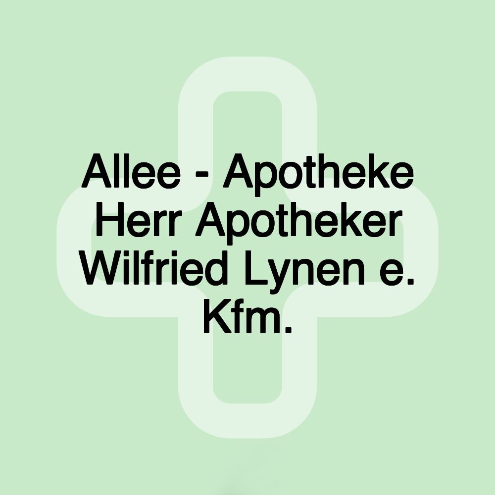 Allee - Apotheke Herr Apotheker Wilfried Lynen e. Kfm.