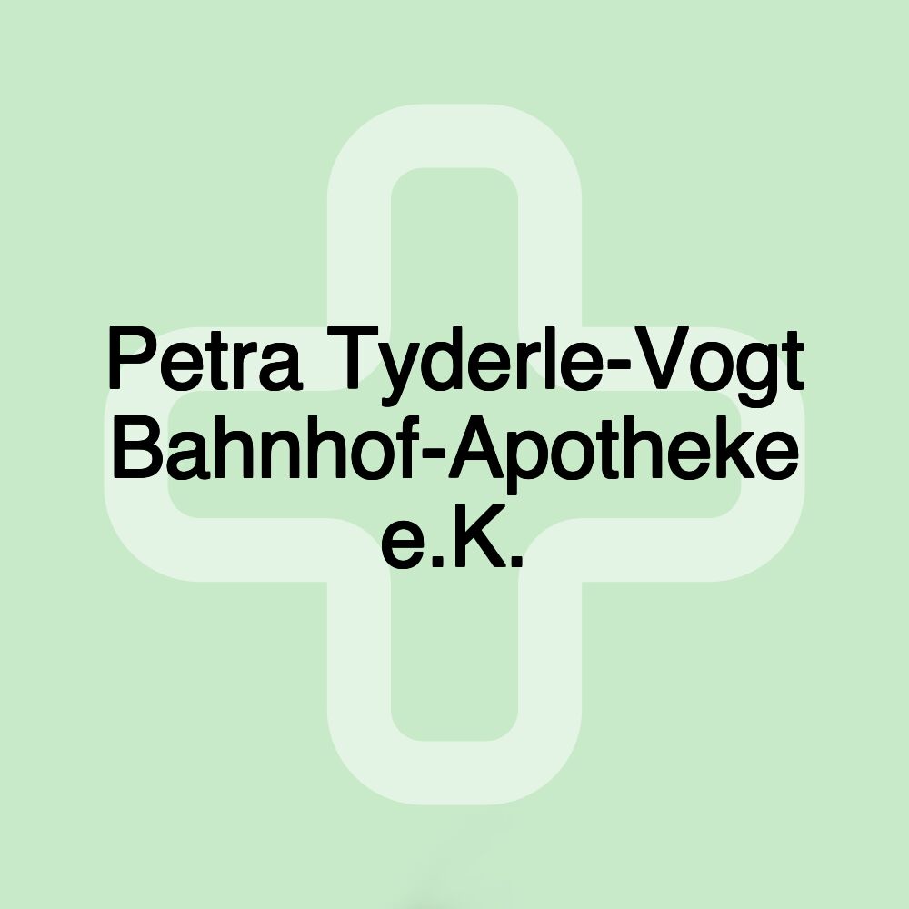 Petra Tyderle-Vogt Bahnhof-Apotheke e.K.