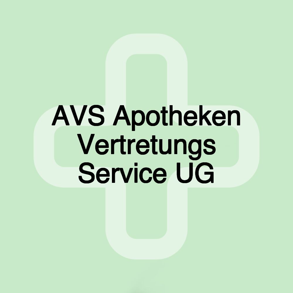 AVS Apotheken Vertretungs Service UG