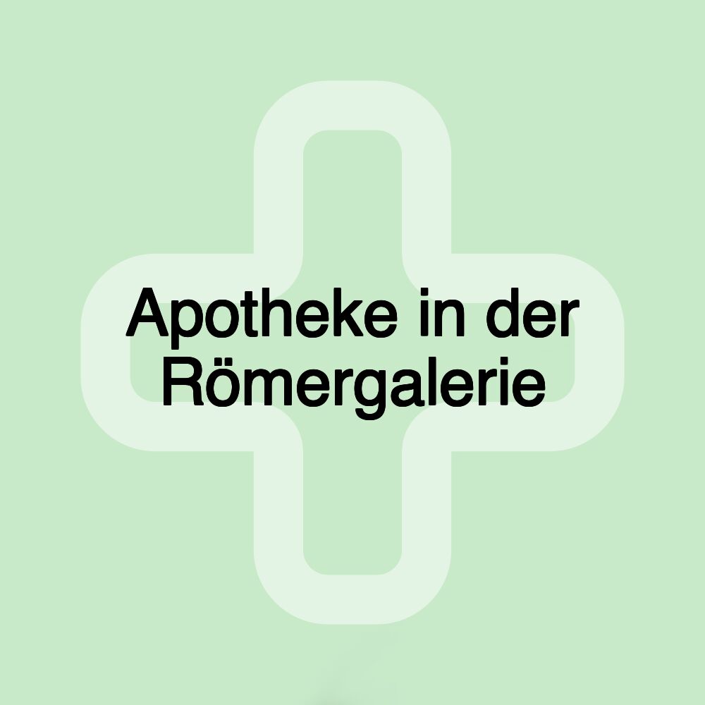 Apotheke in der Römergalerie