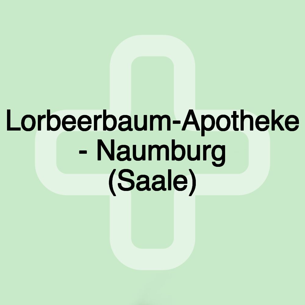 Lorbeerbaum-Apotheke - Naumburg (Saale)