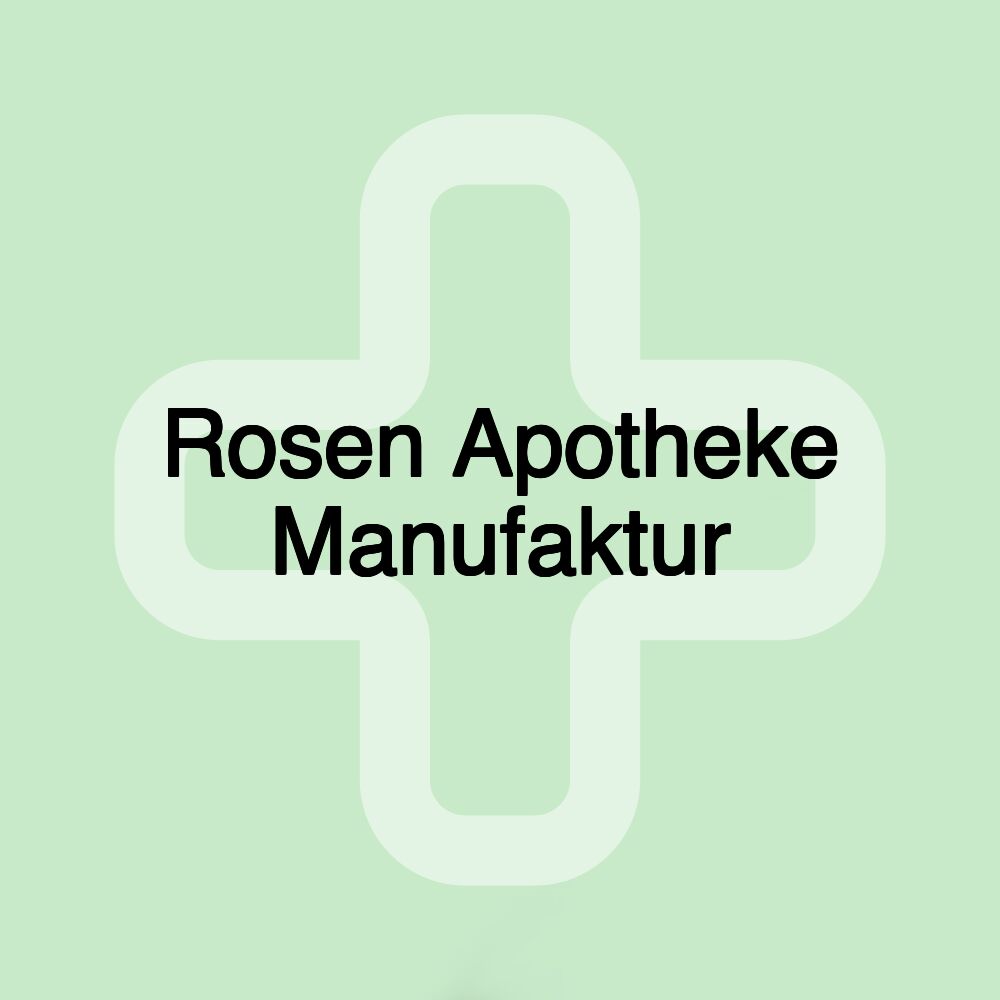 Rosen Apotheke Manufaktur