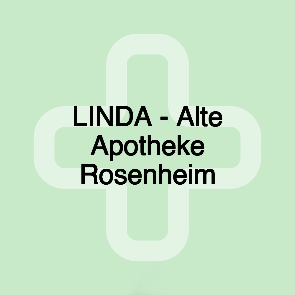 LINDA - Alte Apotheke Rosenheim