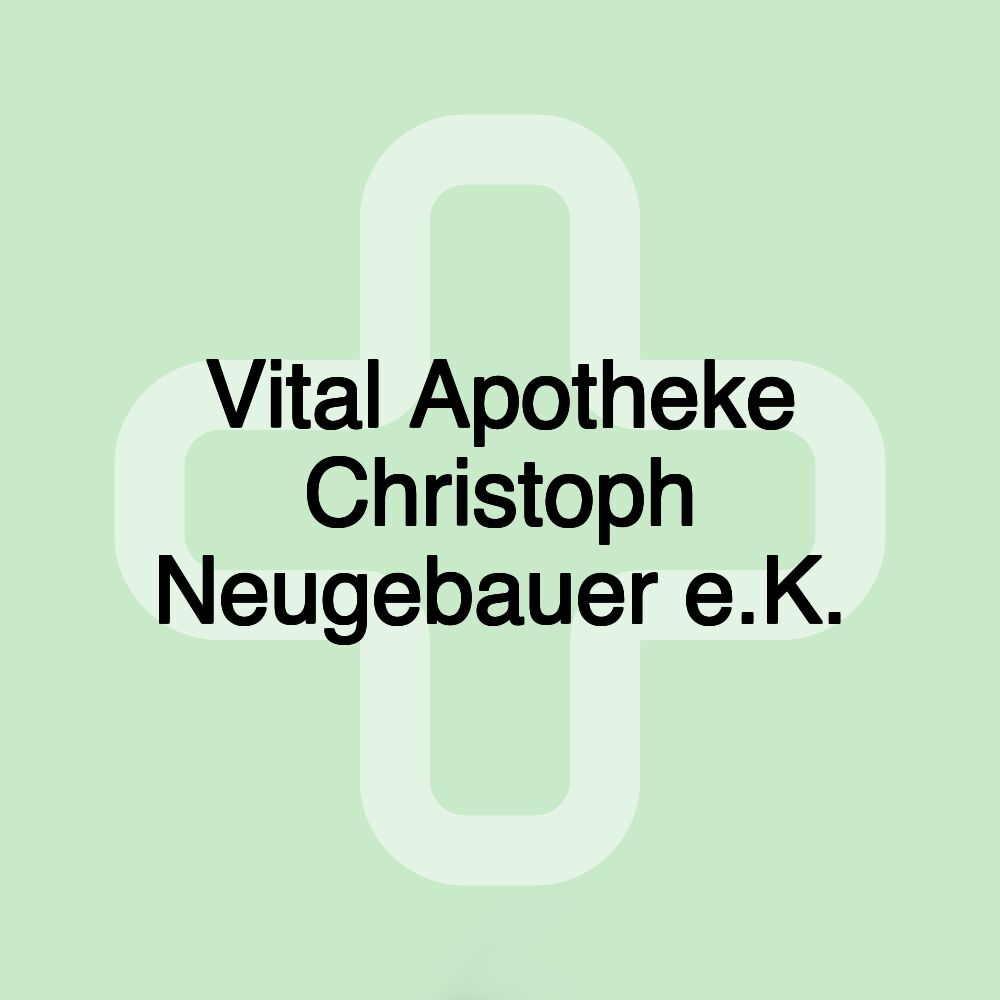 Vital Apotheke Christoph Neugebauer e.K.