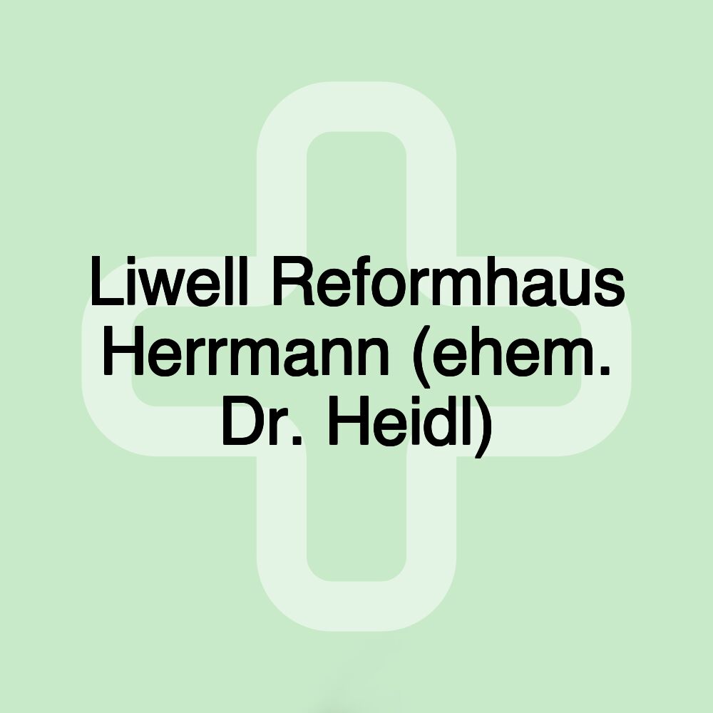 Liwell Reformhaus Herrmann (ehem. Dr. Heidl)