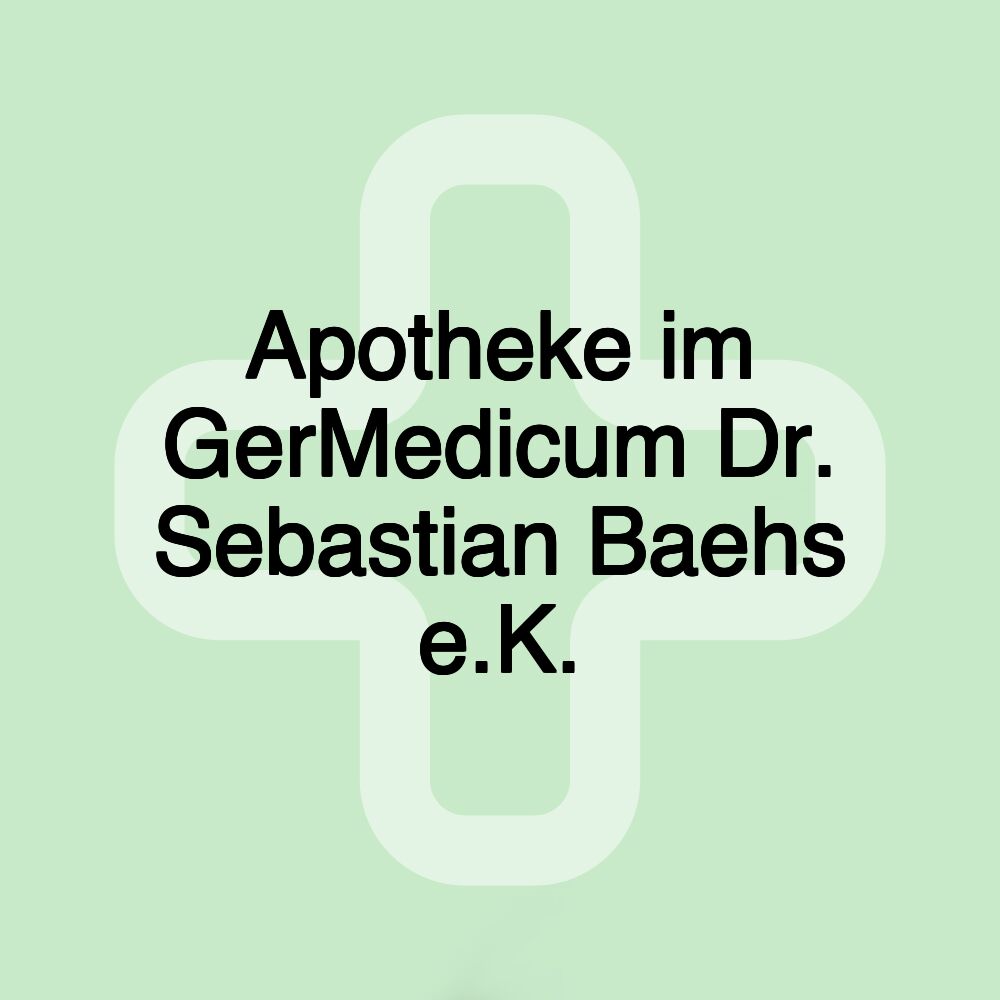 Apotheke im GerMedicum Dr. Sebastian Baehs e.K.