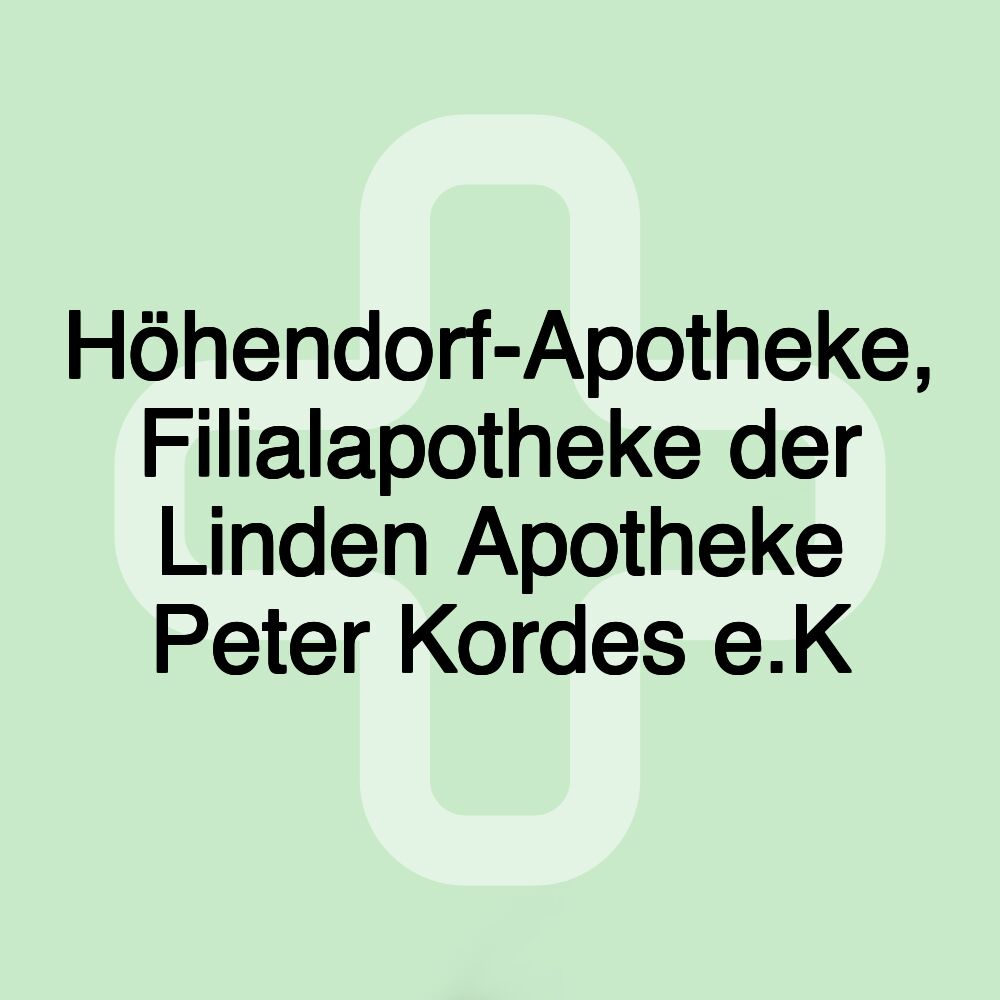 Höhendorf-Apotheke, Filialapotheke der Linden Apotheke Peter Kordes e.K