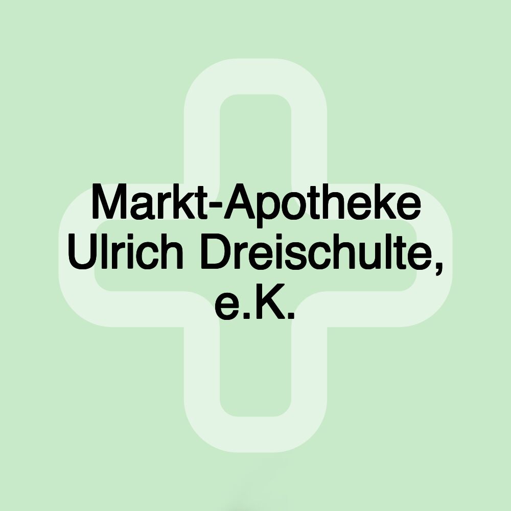 Markt-Apotheke Ulrich Dreischulte, e.K.