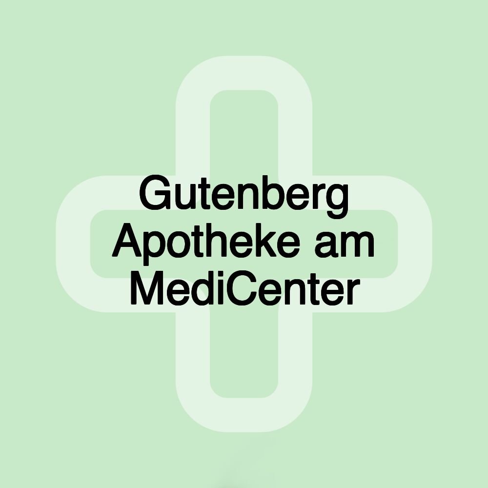 Gutenberg Apotheke am MediCenter