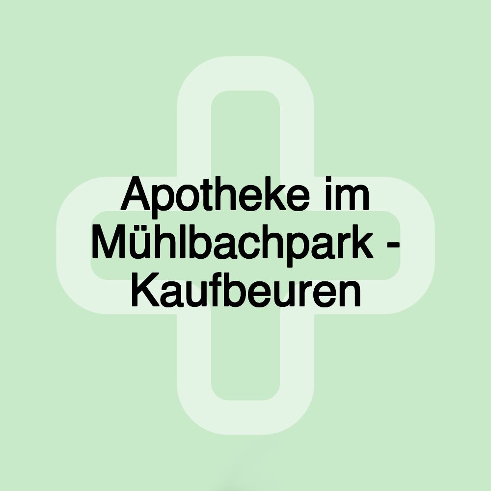 Apotheke im Mühlbachpark - Kaufbeuren