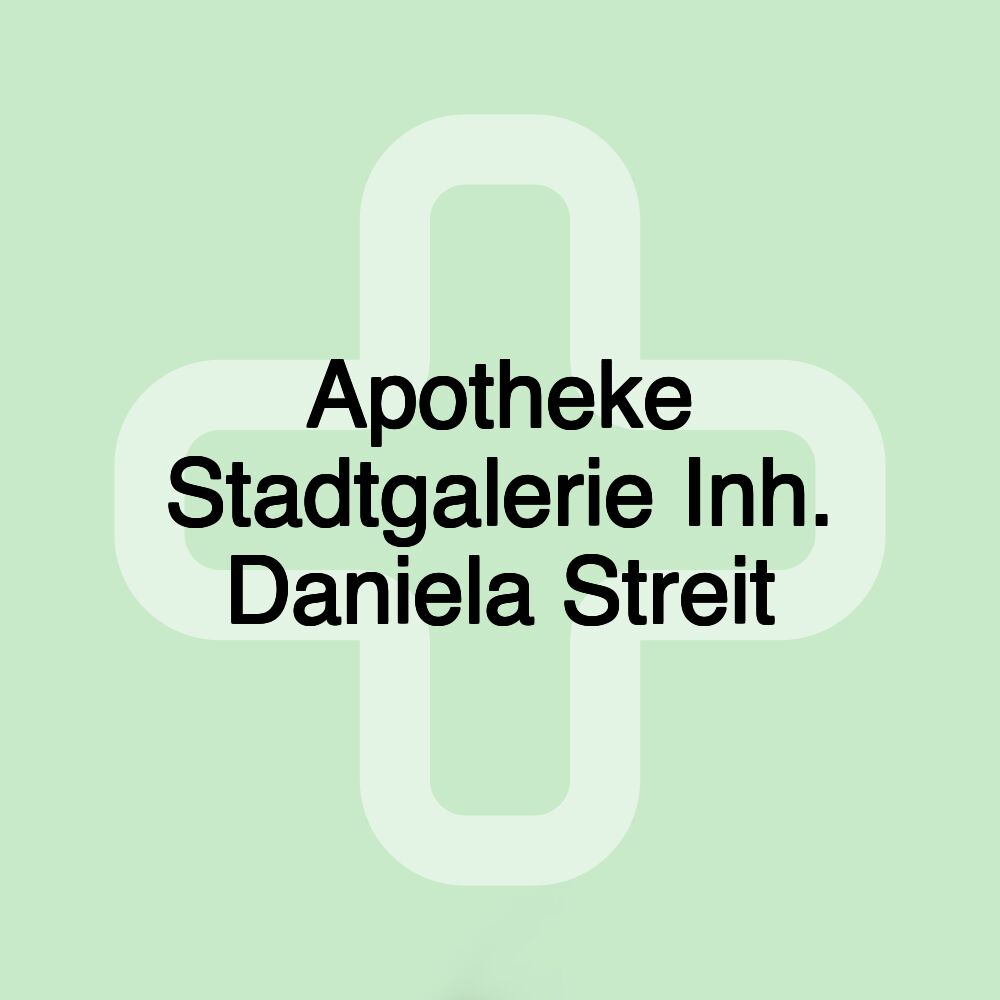 Apotheke Stadtgalerie Inh. Daniela Streit