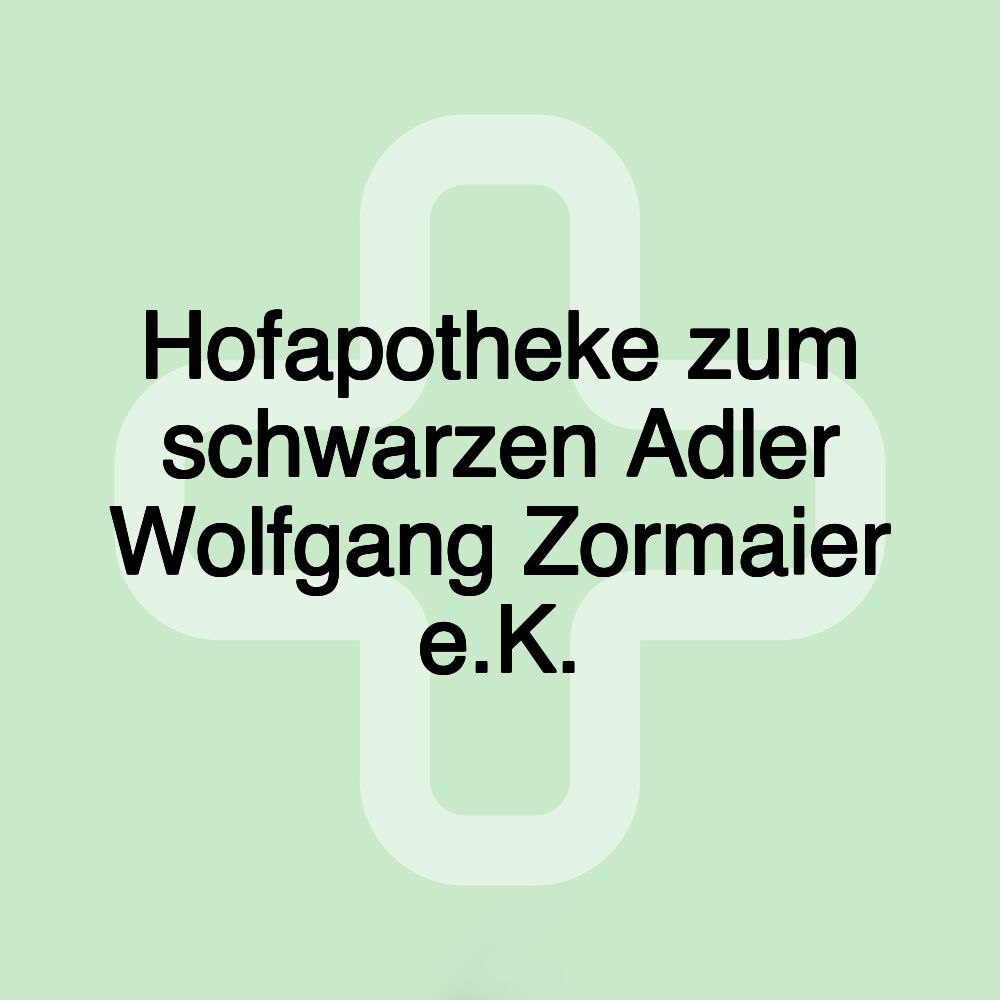 Hofapotheke zum schwarzen Adler Wolfgang Zormaier e.K.