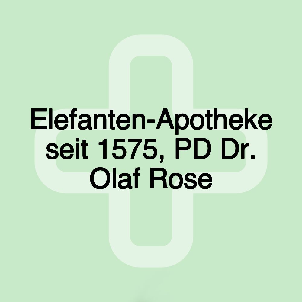 Elefanten-Apotheke seit 1575, PD Dr. Olaf Rose