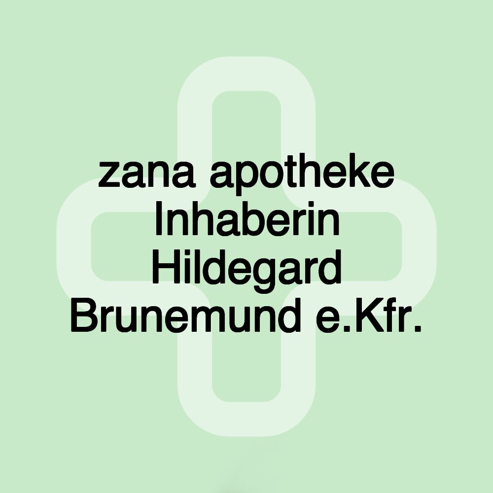 zana apotheke Inhaberin Hildegard Brunemund e.Kfr.