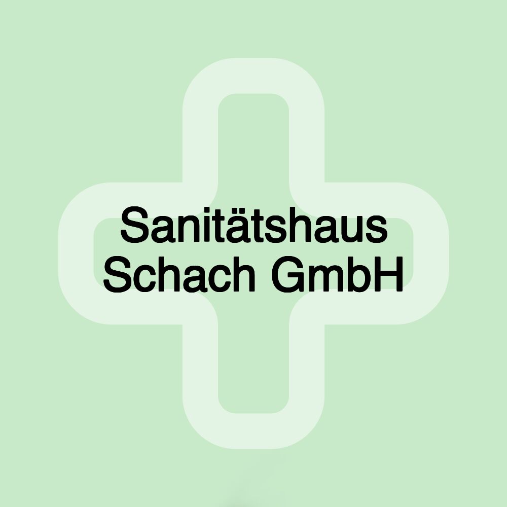 Sanitätshaus Schach GmbH