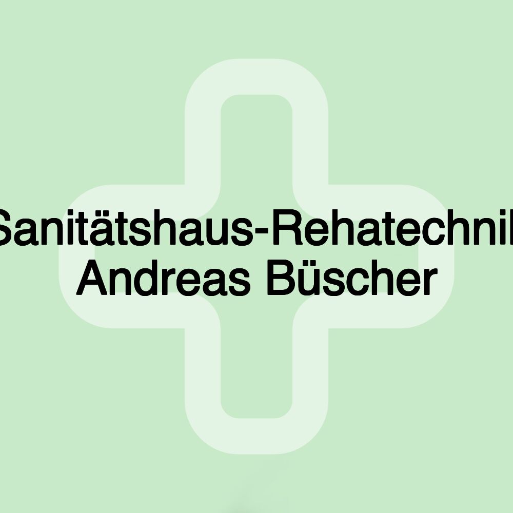 Sanitätshaus-Rehatechnik Andreas Büscher