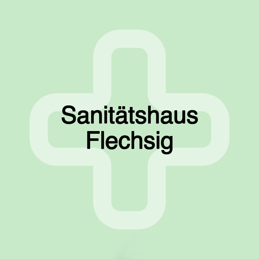 Sanitätshaus Flechsig