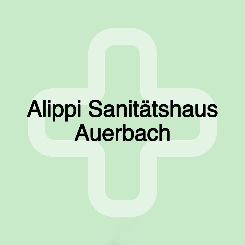 Alippi Sanitätshaus Auerbach