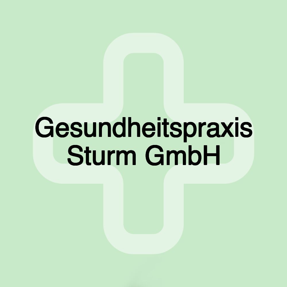 Gesundheitspraxis Sturm GmbH