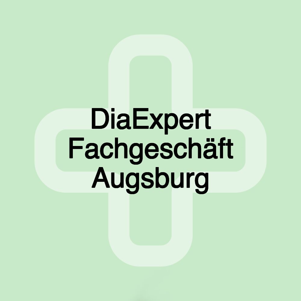 DiaExpert Fachgeschäft Augsburg