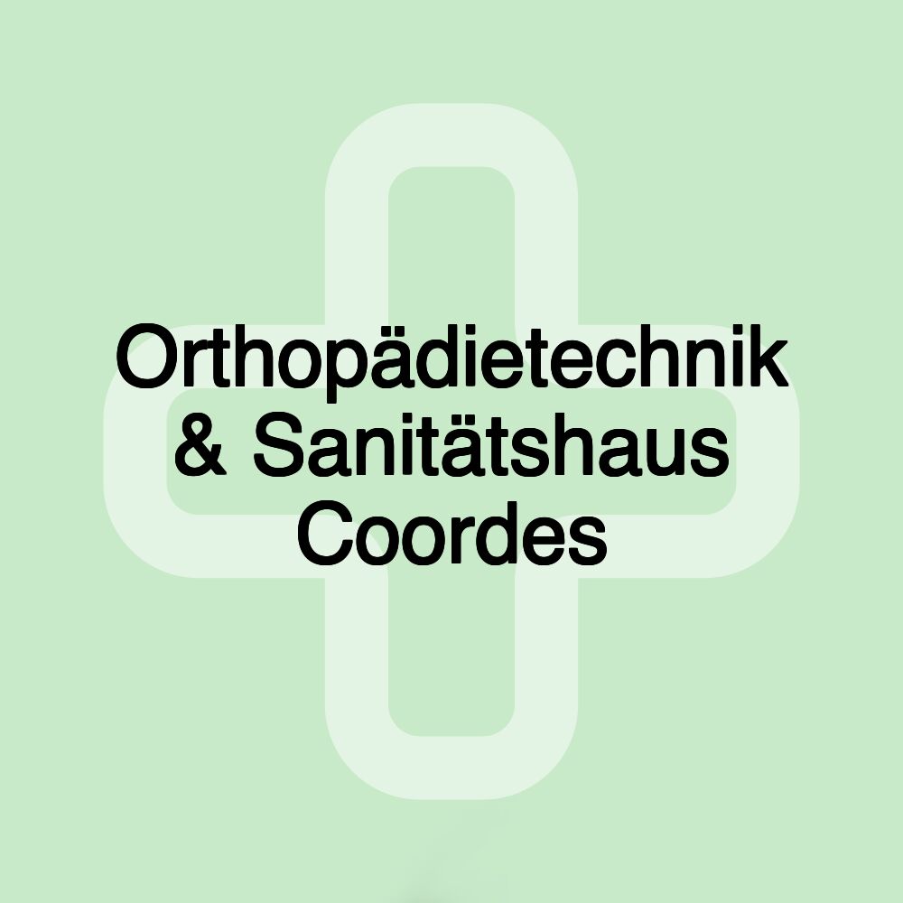 Orthopädietechnik & Sanitätshaus Coordes