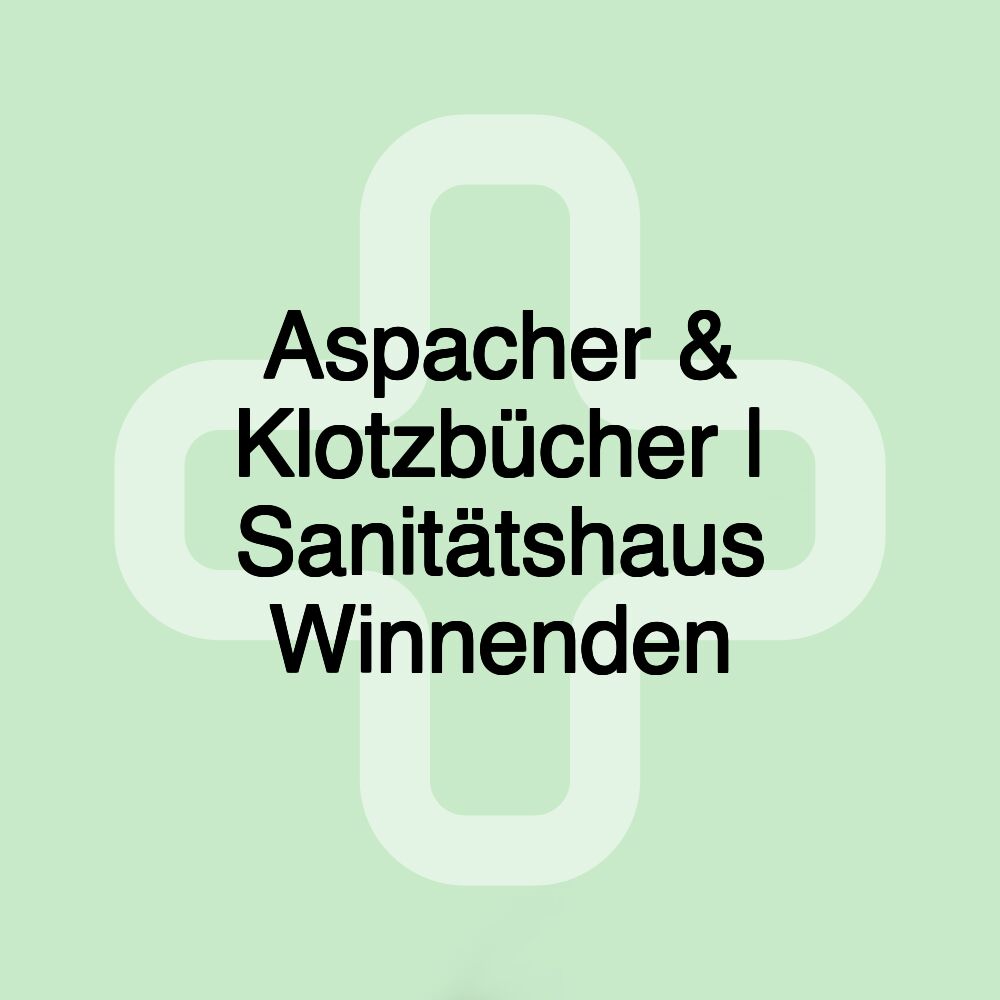 Aspacher & Klotzbücher | Sanitätshaus Winnenden