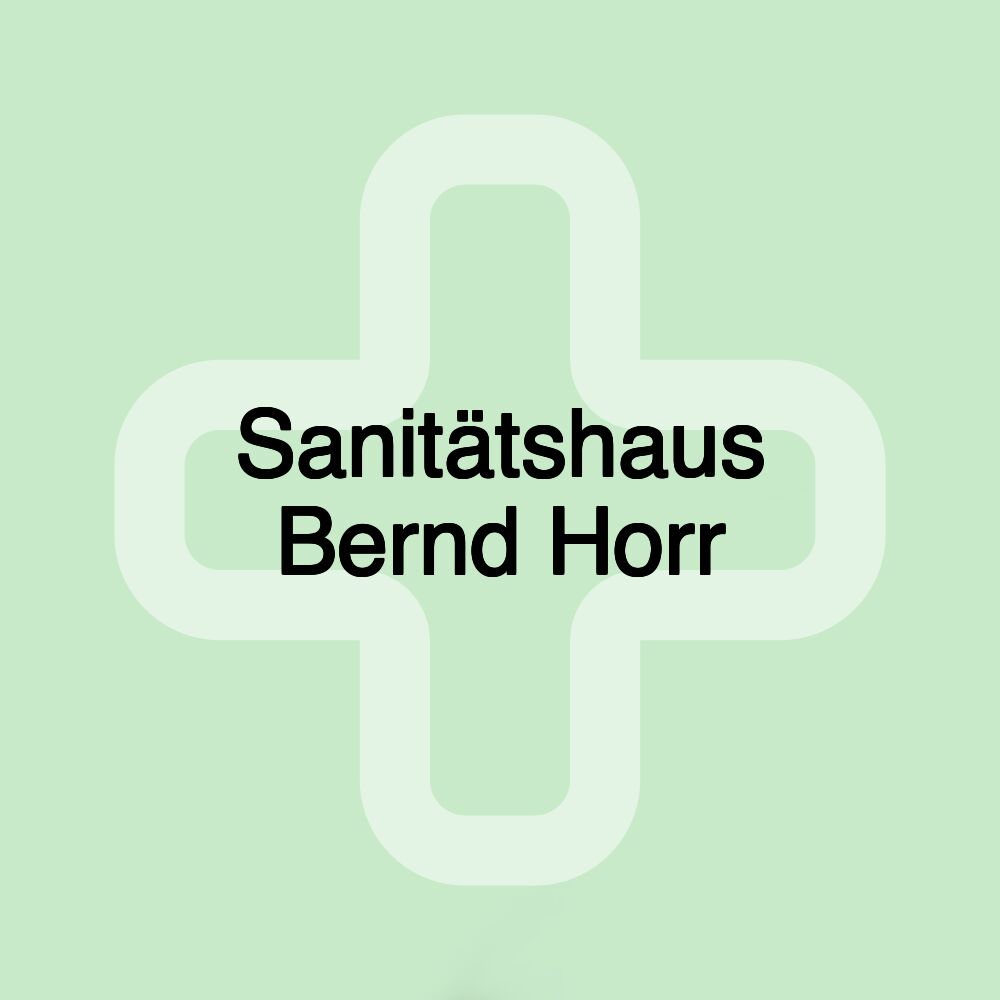 Sanitätshaus Bernd Horr