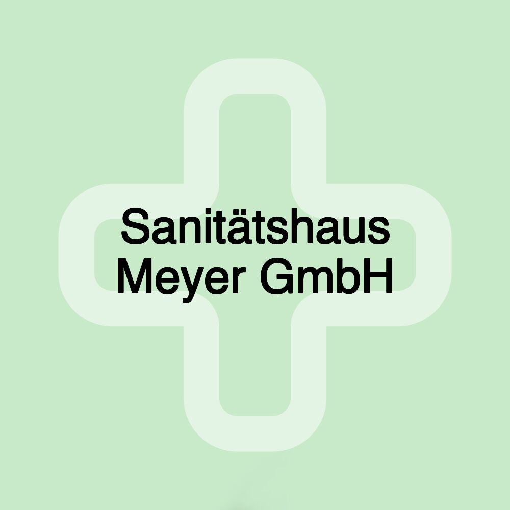 Sanitätshaus Meyer GmbH