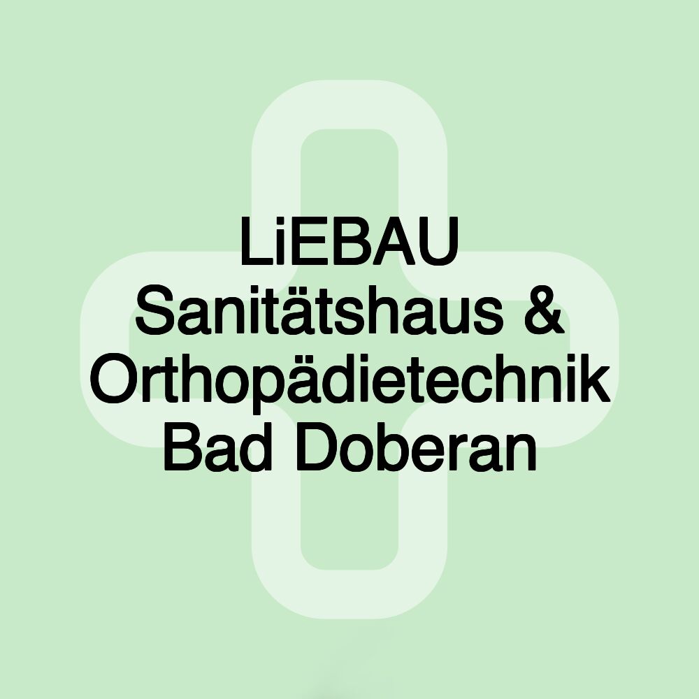 LiEBAU Sanitätshaus & Orthopädietechnik Bad Doberan