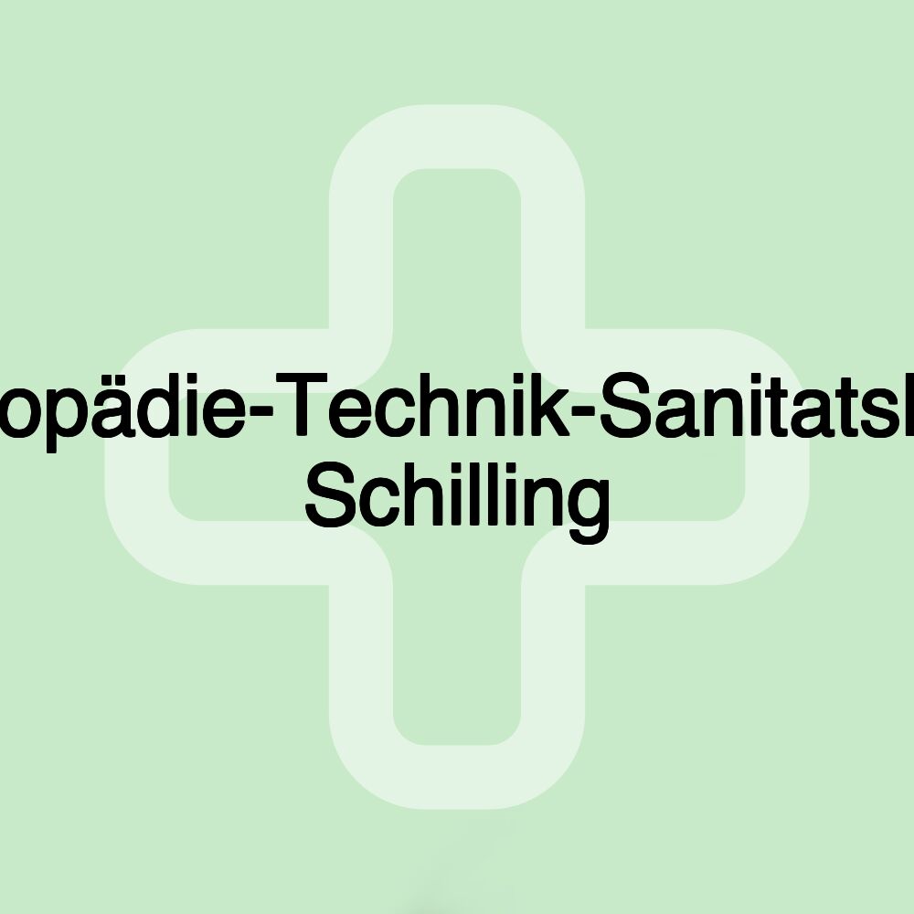 Orthopädie-Technik-Sanitatshaus Schilling