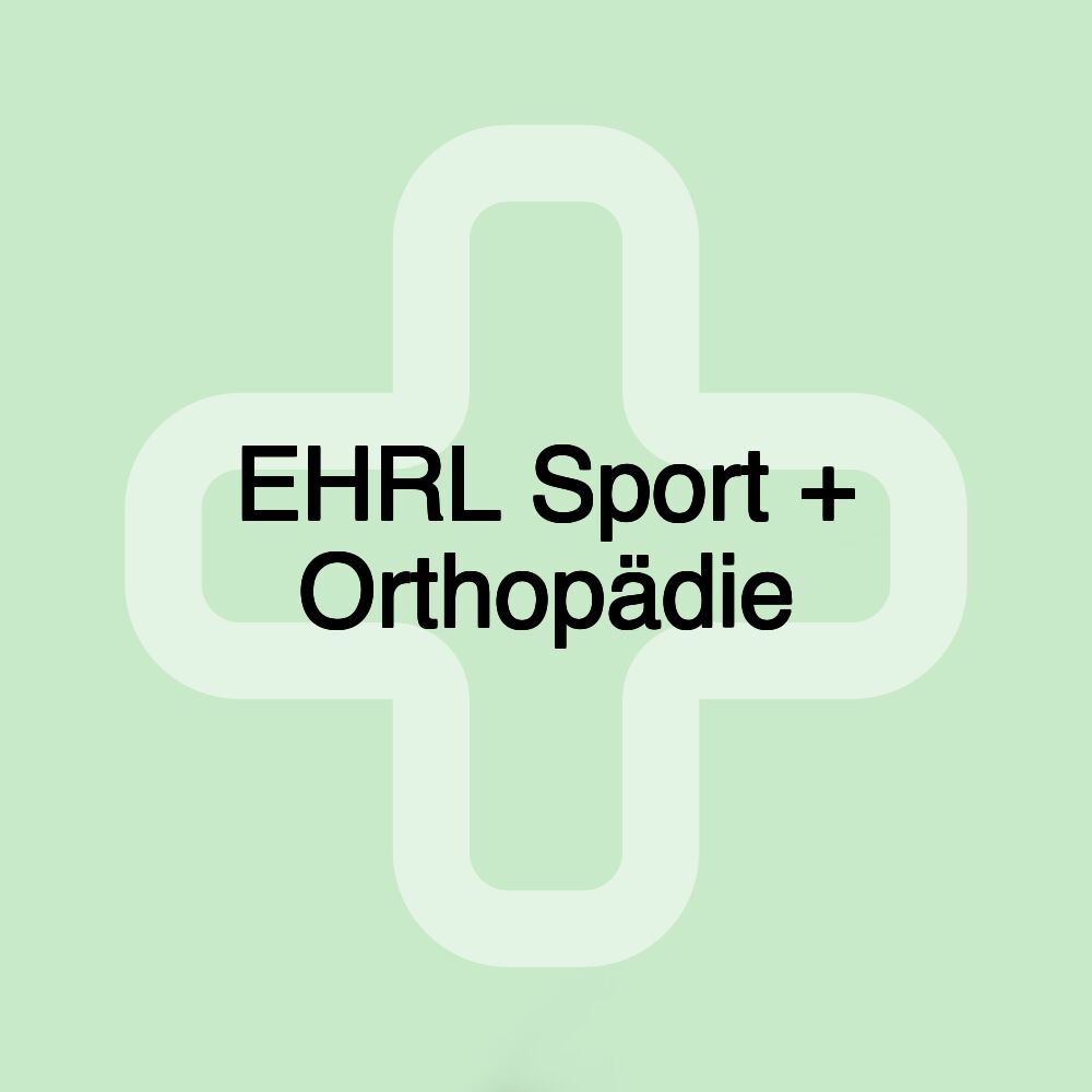 EHRL Sport + Orthopädie