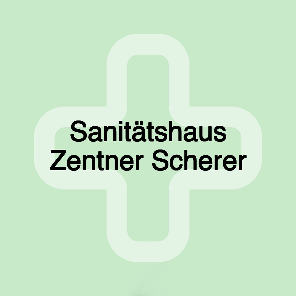 Sanitätshaus Zentner Scherer