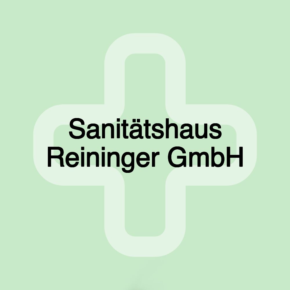 Sanitätshaus Reininger GmbH