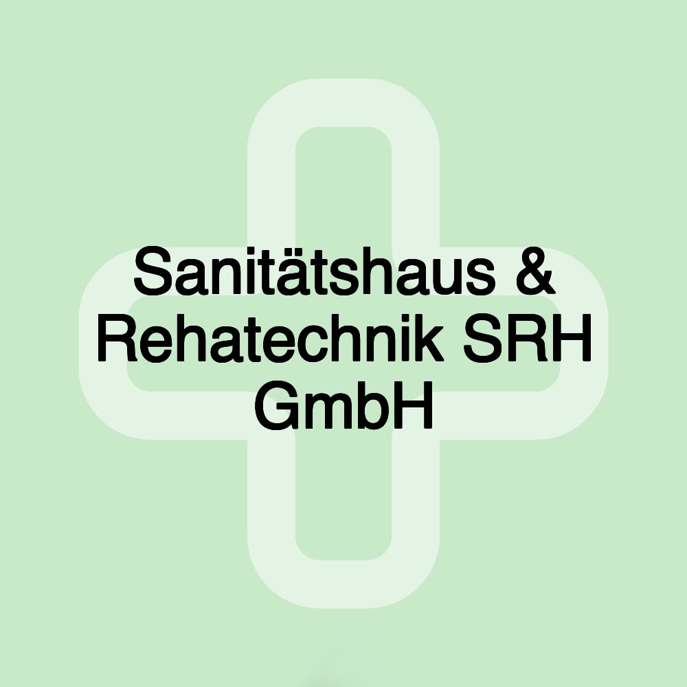 Sanitätshaus & Rehatechnik SRH GmbH