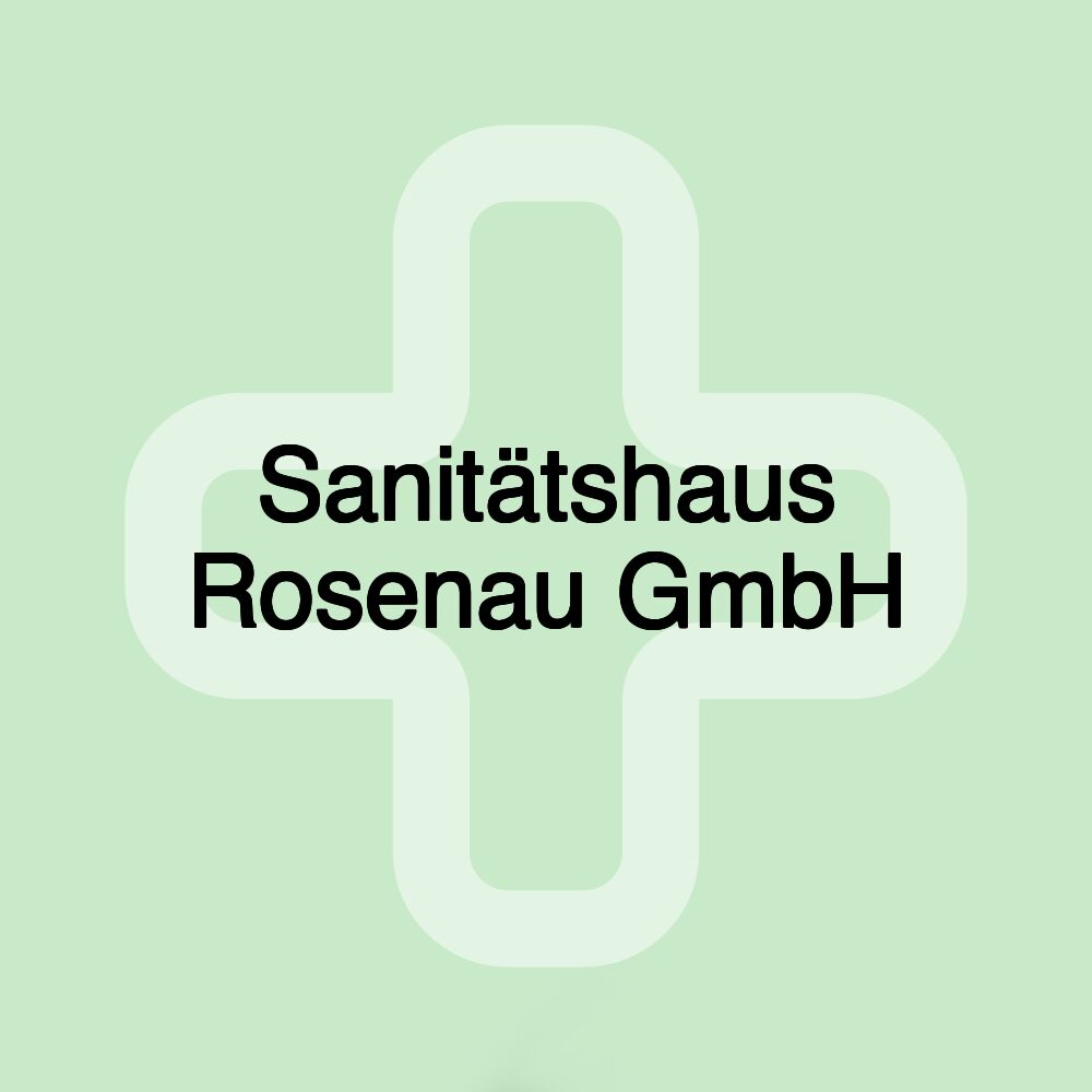 Sanitätshaus Rosenau GmbH