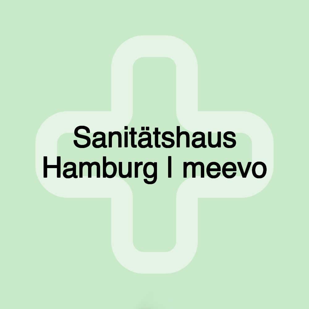 Sanitätshaus Hamburg | meevo