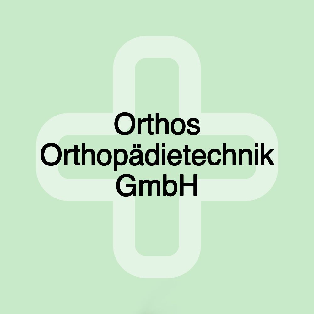 Orthos Orthopädietechnik GmbH